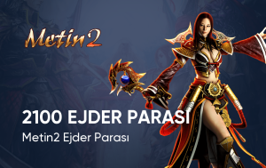 Metin2 2100 Ejder Parası Satın Al