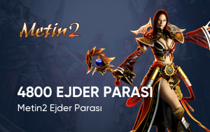 Metin2 4800 Ejder Parası Satın Al