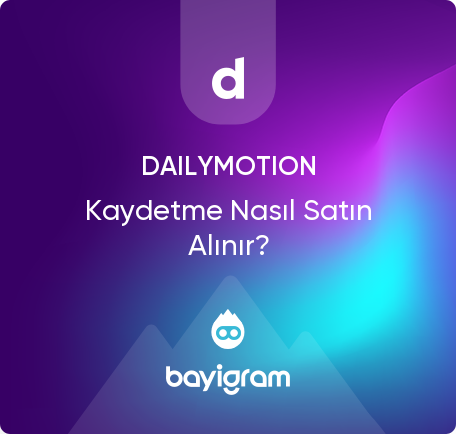 Dailymotion Kaydetme Nasıl Satın Alınır?