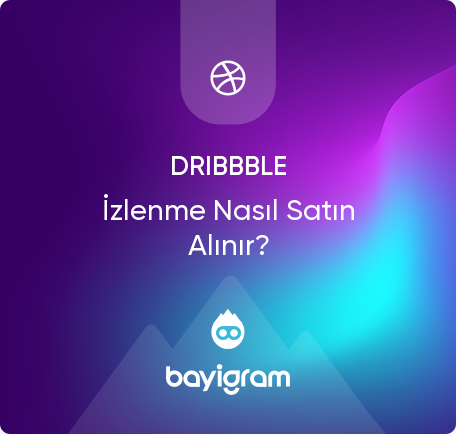 Dribbble İzlenme Nasıl Satın Alınır?