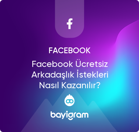 Facebook Ücretsiz Arkadaşlık İstekleri