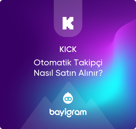 Kick Otomatik Takipçi Nasıl Satın Alınır?