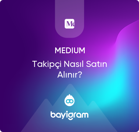 Medium Takipçi Nasıl Satın Alınır?