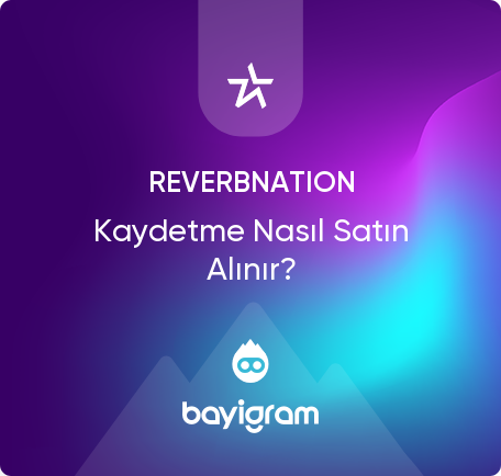 ReverbNation Kaydetme Nasıl Satın Alınır?