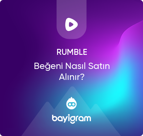 Rumble Beğeni Nasıl Satın Alınır?