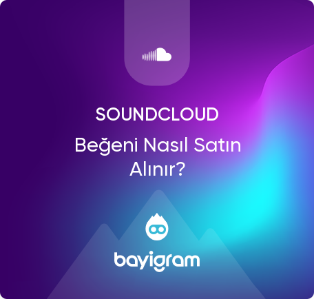SoundCloud Beğeni Nasıl Satın Alınır?