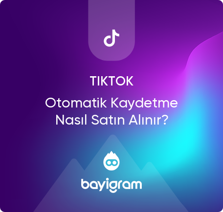 Tiktok Otomatik Kaydetme Nasıl Satın Alınır? Tiktok Otomatik Kaydetme Nasıl Satın Alınır?