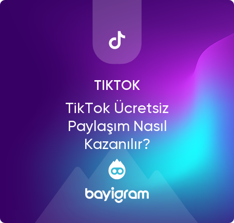 TikTok Ücretsiz Paylaşım