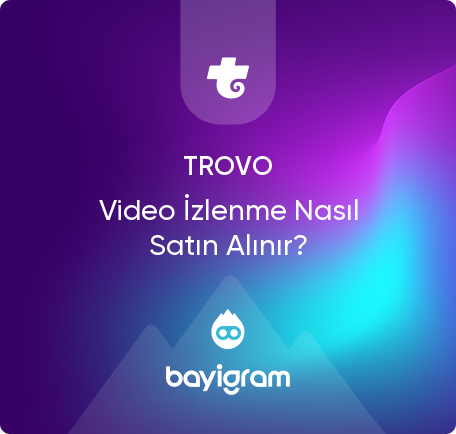Trovo Video İzlenme Nasıl Satın Alınır?