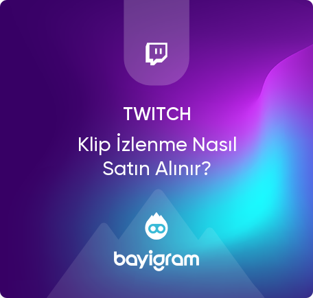 Twitch Klip İzlenme Nasıl Satın Alınır?