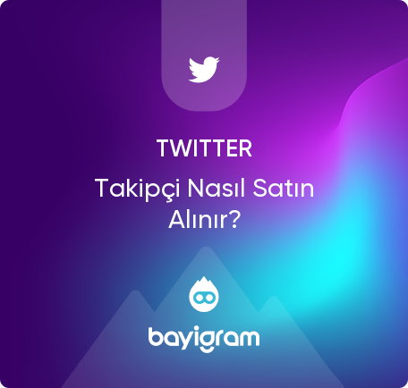 Twitter Takipçi Nasıl Satın Alınır? Twitter Takipçi Nasıl Satın Alınır?