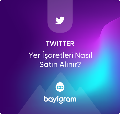 Twitter Yer İşaretleri Nasıl Satın Alınır?