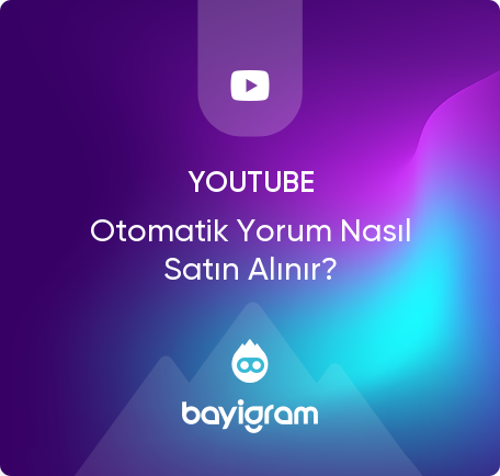 Youtube Otomatik Yorum Nasıl Satın Alınır?