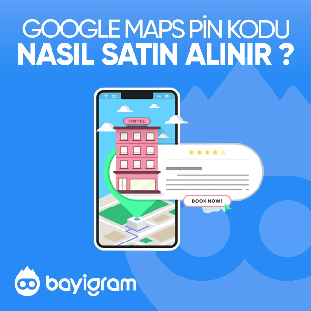 Google Maps Pin  Nasıl Satın Alınır?