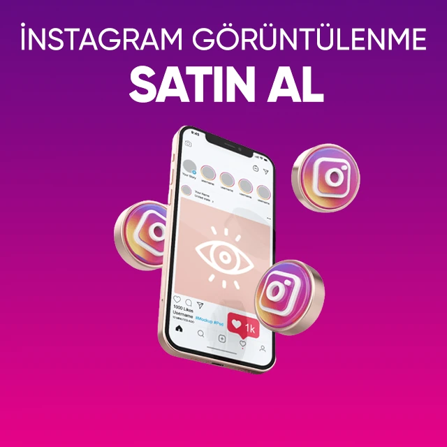instagram görüntülenme satın al