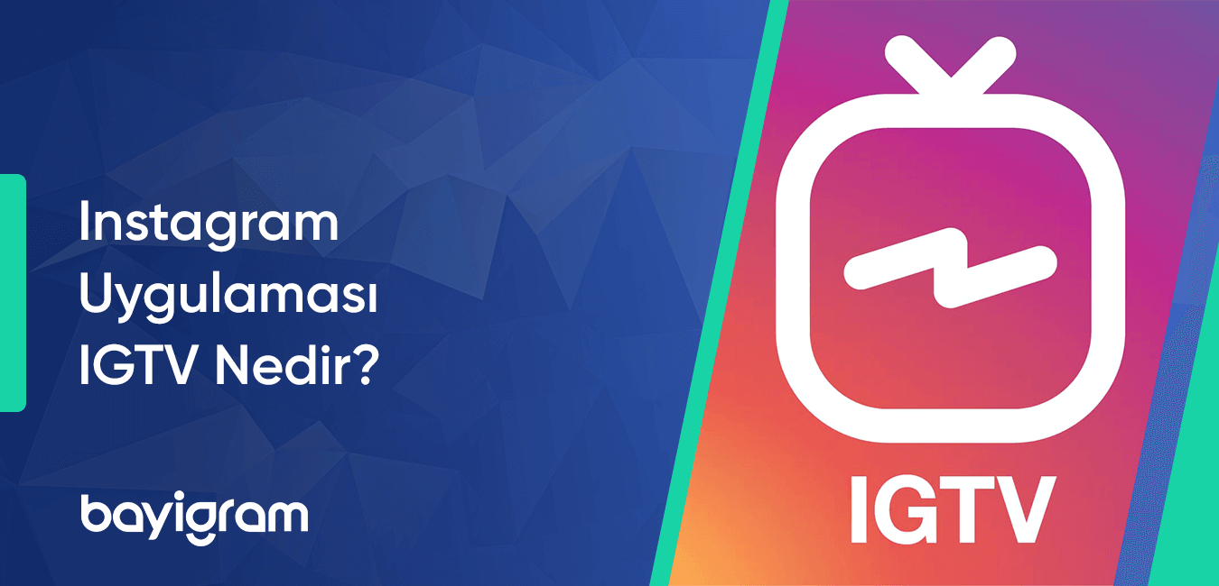 Instagram Uygulaması IGTV Nedir?