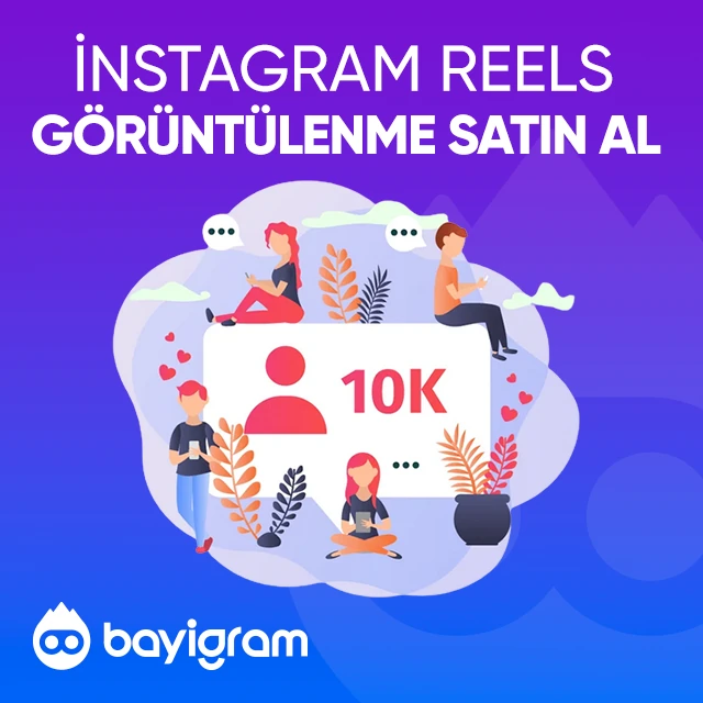instagram reels görüntülenme satın al