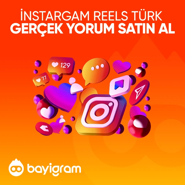 instagram reels türk gerçek yorum satın al