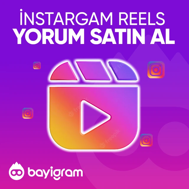 instagram reels yorum satın al