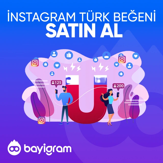 instagram türk beğeni satın al