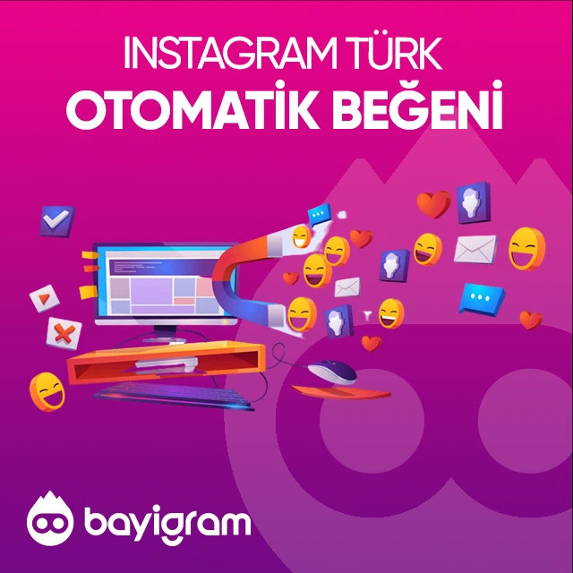 instagram türk otomatik beğeni