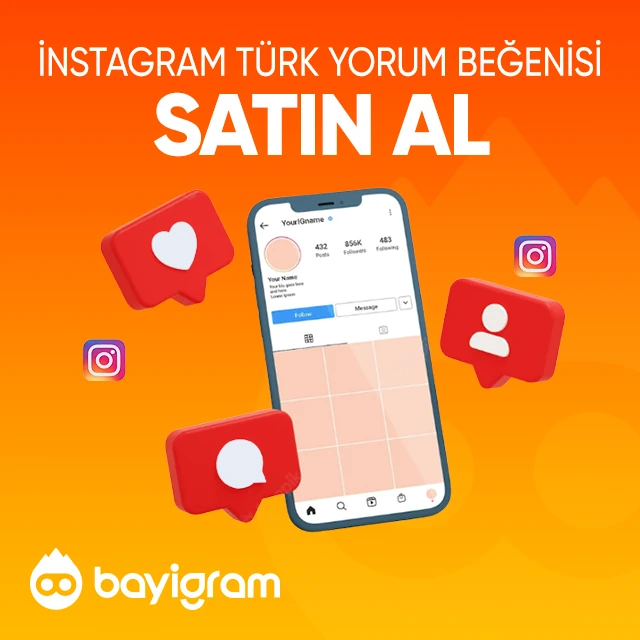 instagram türk yorum beğenisi satın al