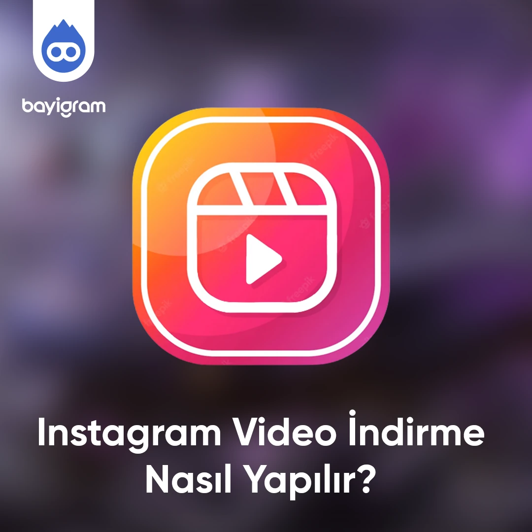 Instagram Video İndir Nasıl Yapılır?