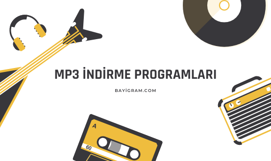 MP3 İndirme Programları