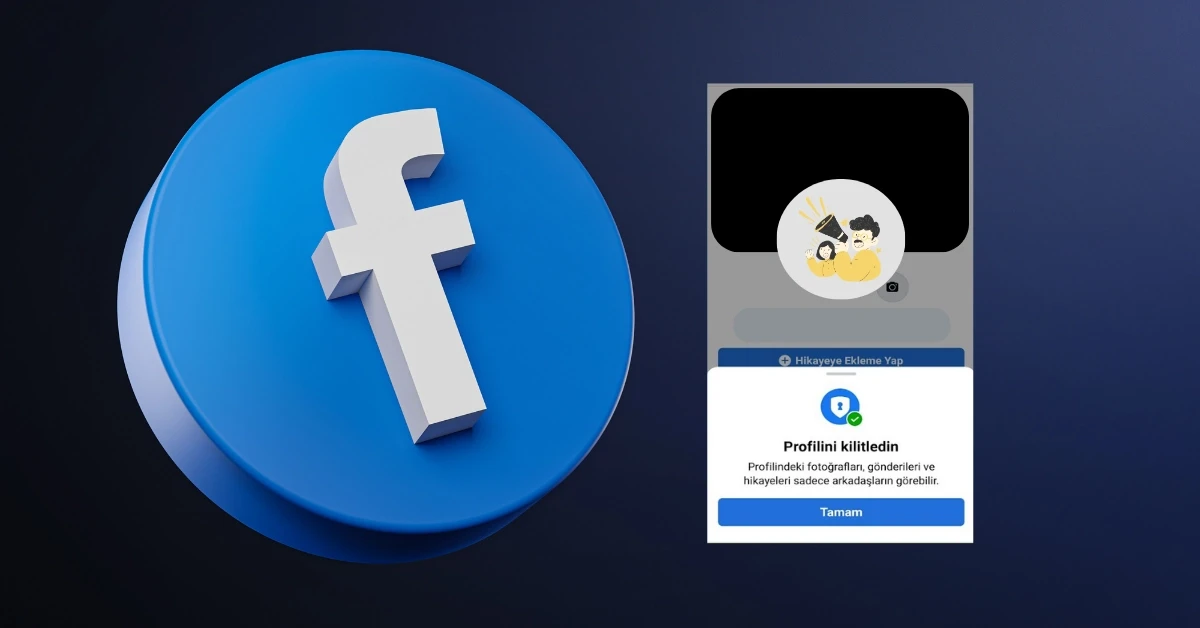 Facebook Profil Kilitleme Nedir
