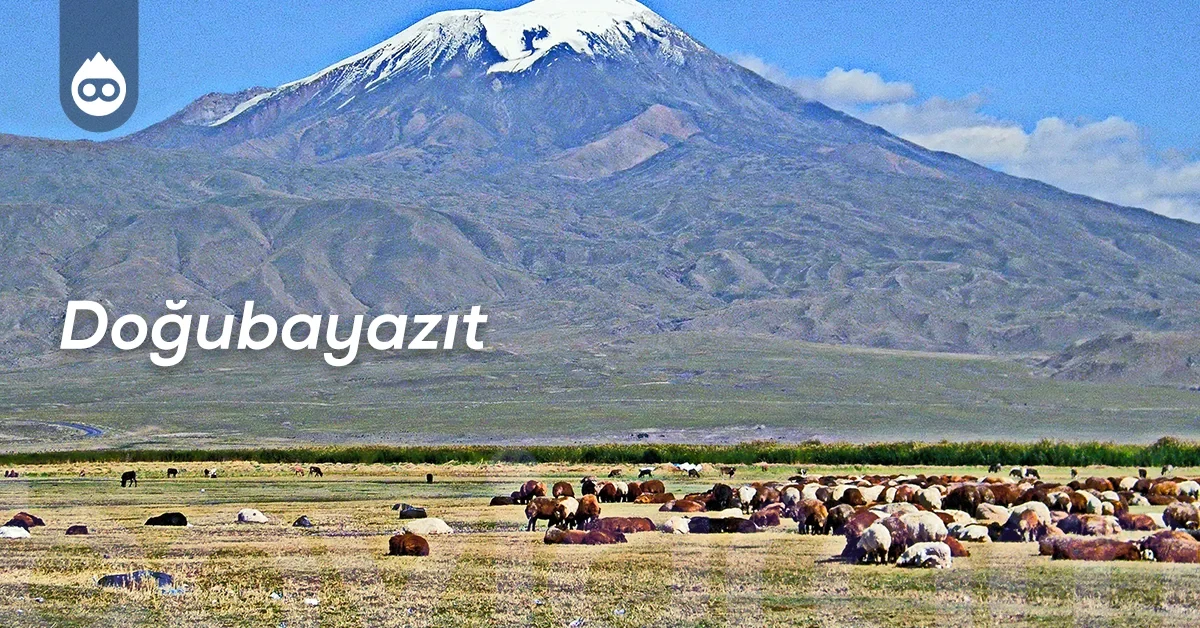 Ağrı Gezilecek Yerler Doğubayazıt