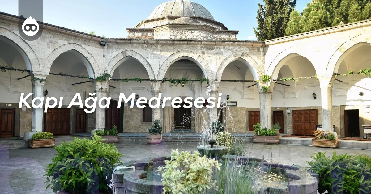 Amasya Gezilecek Yerler Kapı Ağa Medresesi