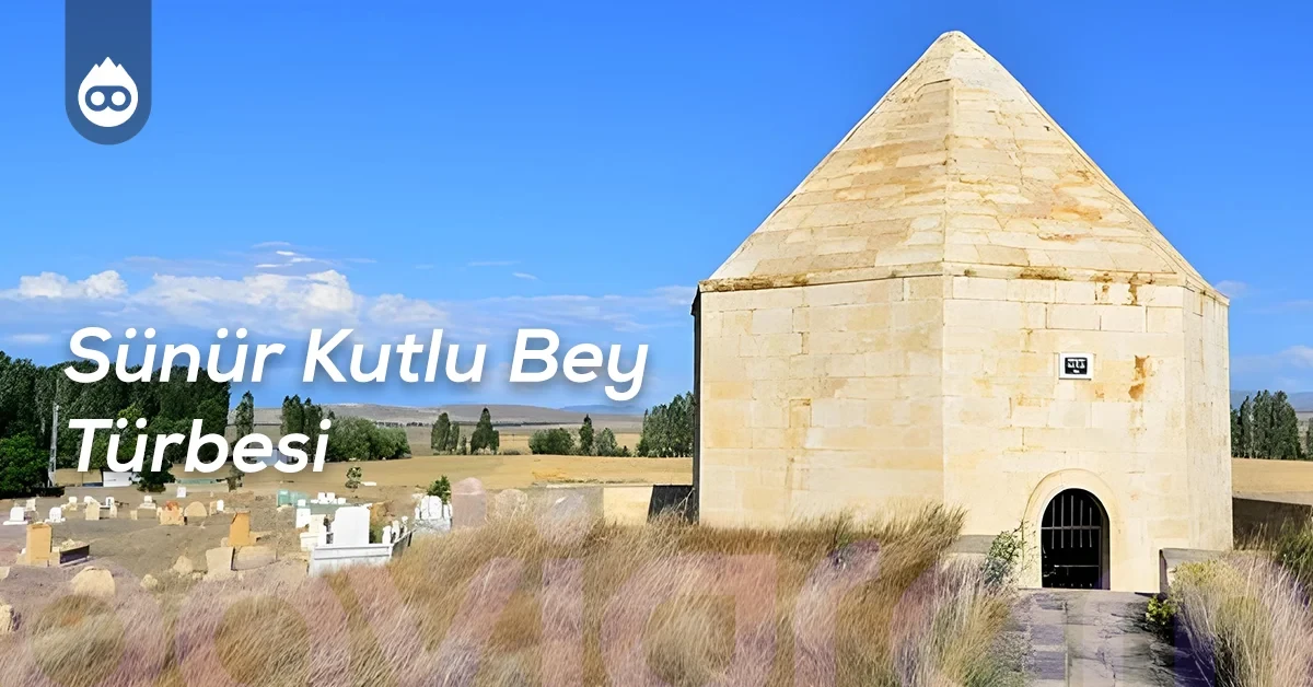 Bayburt Gezilecek Yerler Sünür Kutlu Bey Türbesi