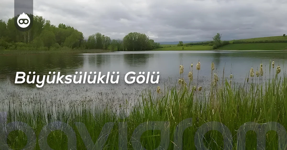 Bingöl Gezilecek Yerler Büyüksülüklü Gölü