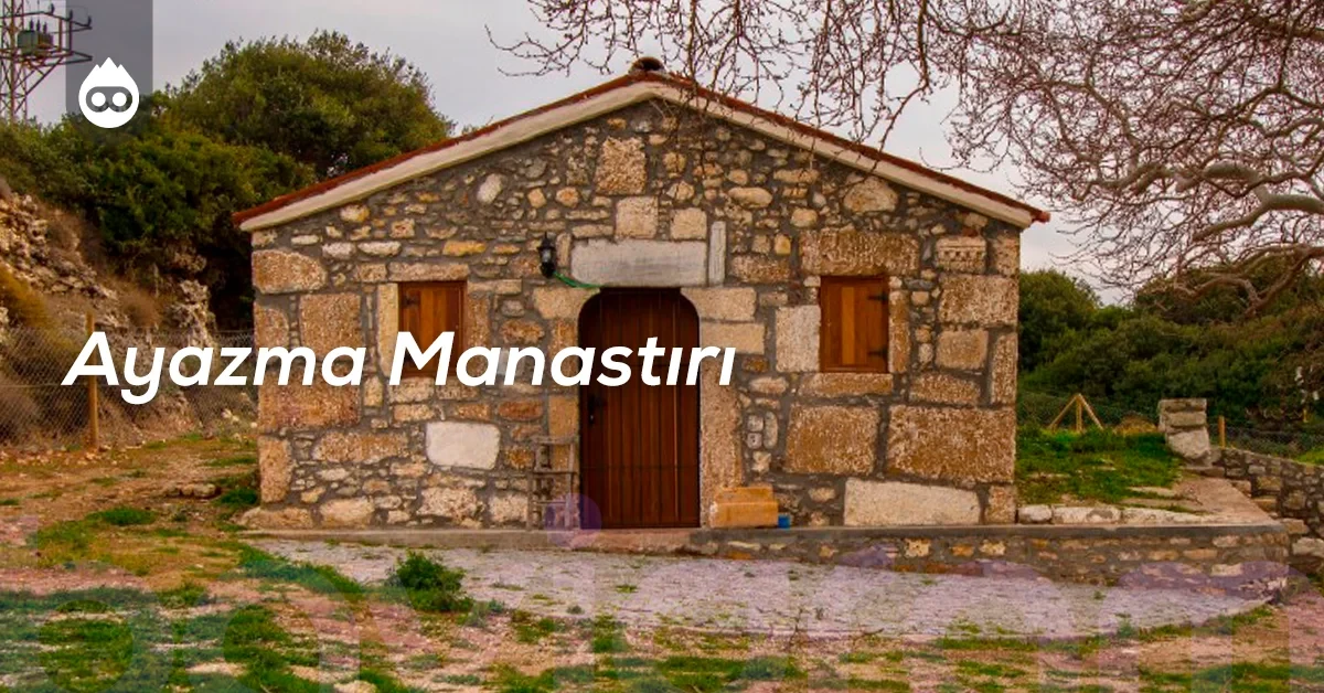 Bozcaada Gezilecek Yerler Ayazma Manastırı