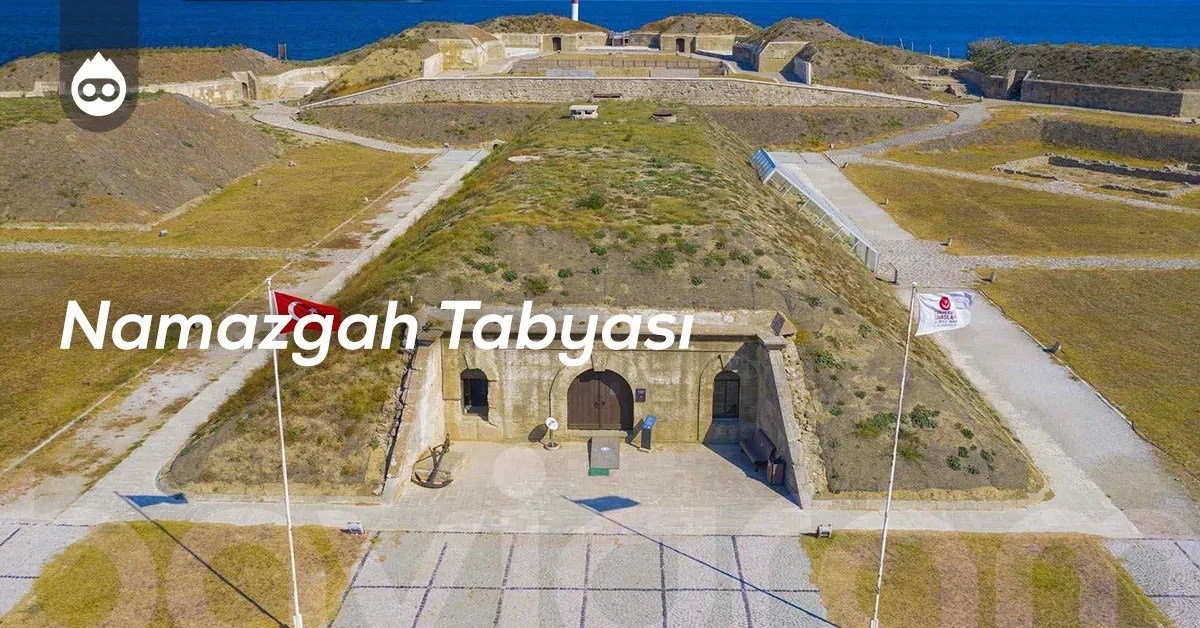 Çanakkale Gezilecek Yerler Namazgah Tabyası