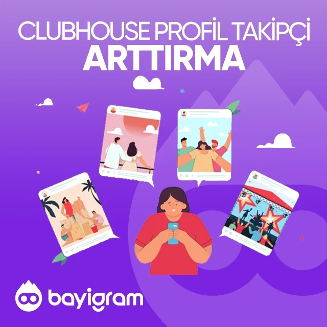 clubhouse profil takipçi arttırma