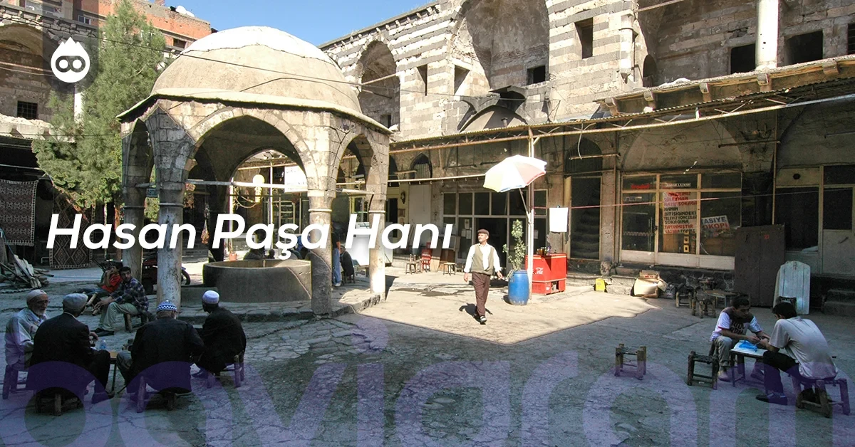 Diyarbakır Gezilecek Yerler Hasan Paşa Hanı