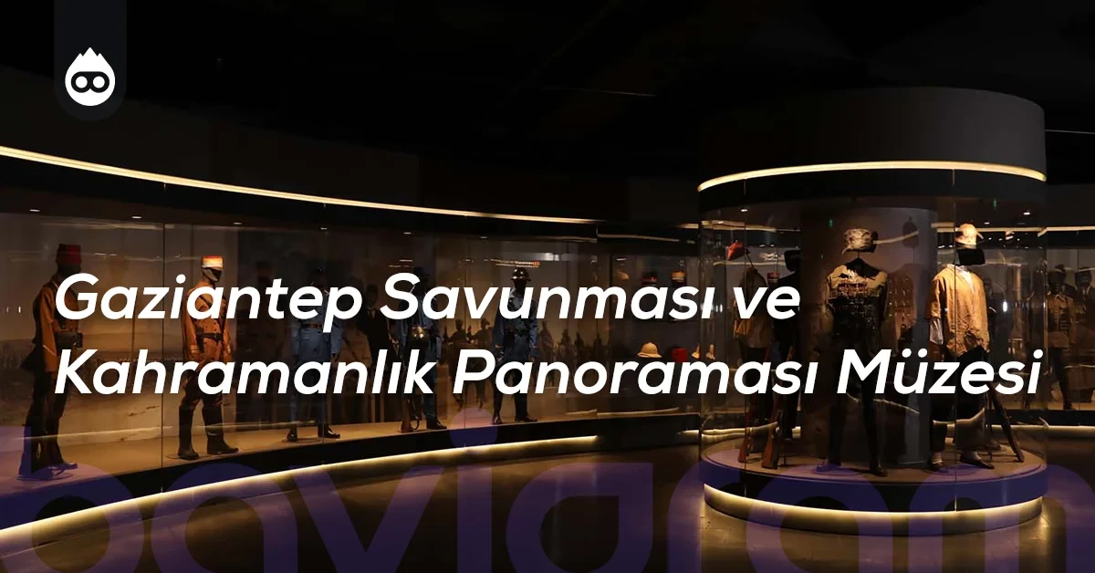 Gaziantep Gezilecek Yerler Gaziantep Savunması ve Kahramanlık Panoraması Müzesi