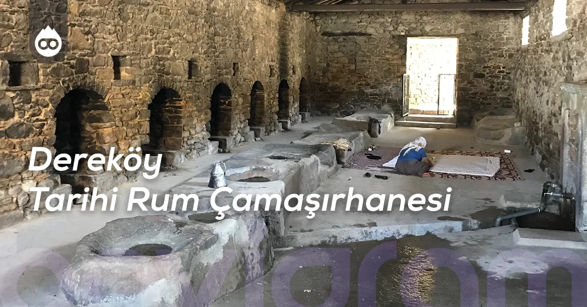 Gökçeada Gezilecek Yerler Dereköy Tarihi Rum Çamaşırhanesi