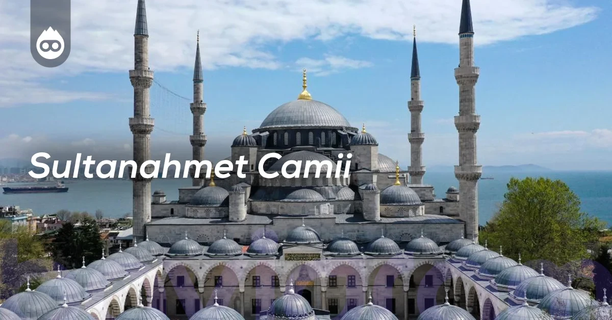 İstanbul Gezilecek Yerler Sultanahmet Camii