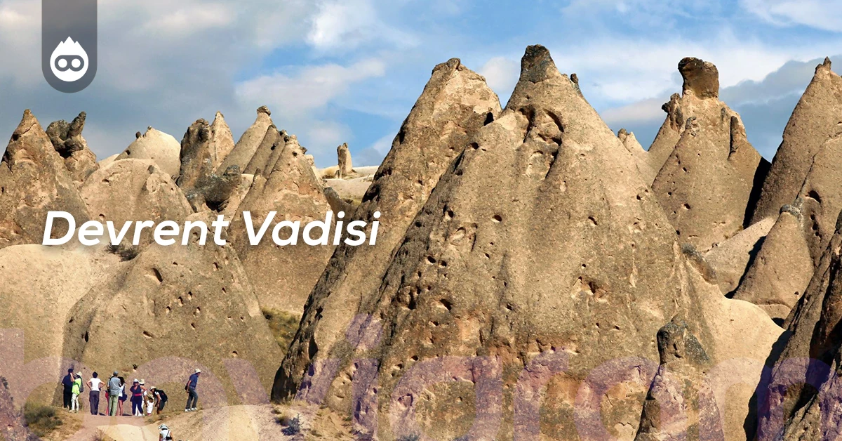 Kapadokya Gezilecek Yerler Devrent Vadisi