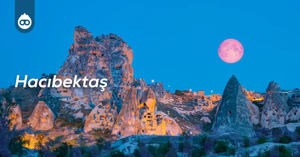 Kapadokya Gezilecek Yerler Hacıbektaş