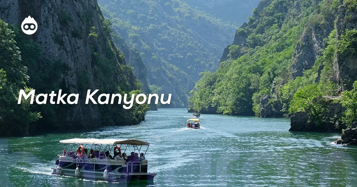 Kuzey Makedonya Gezilecek Yerler Matka Kanyonu