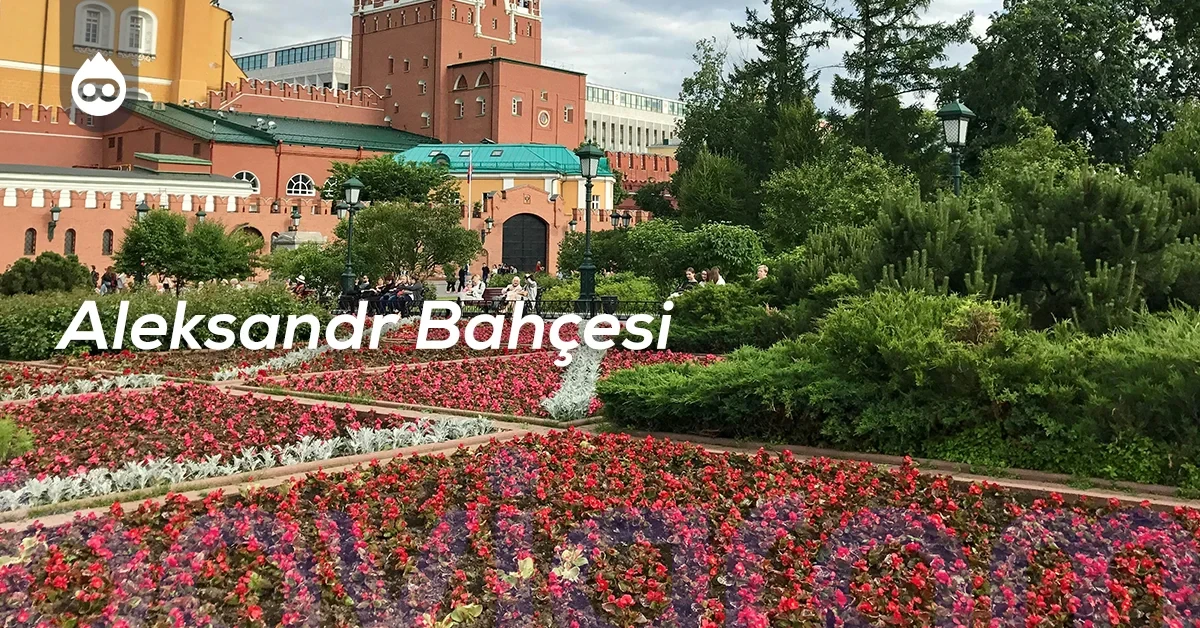 Moskova Gezilecek Yerler Aleksandr Bahçesi