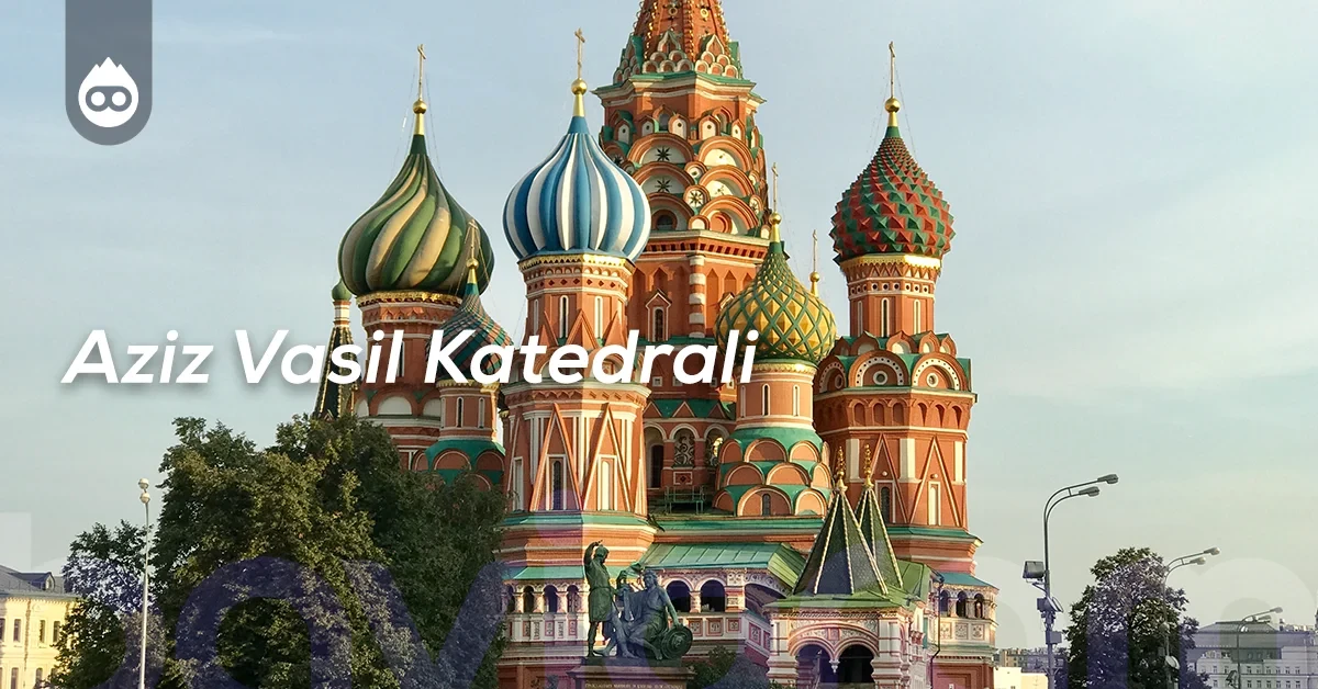 Moskova Gezilecek Yerler Aziz Vasil Katedrali