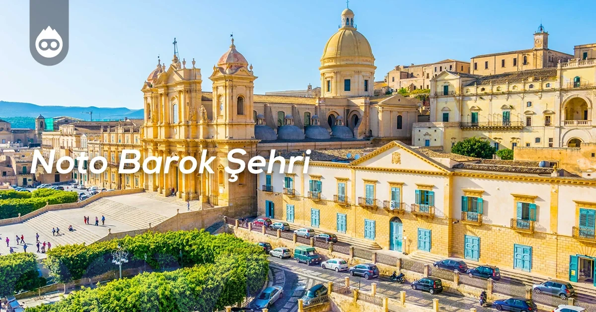 Sicilya Gezilecek Yerler Noto Barok Şehri