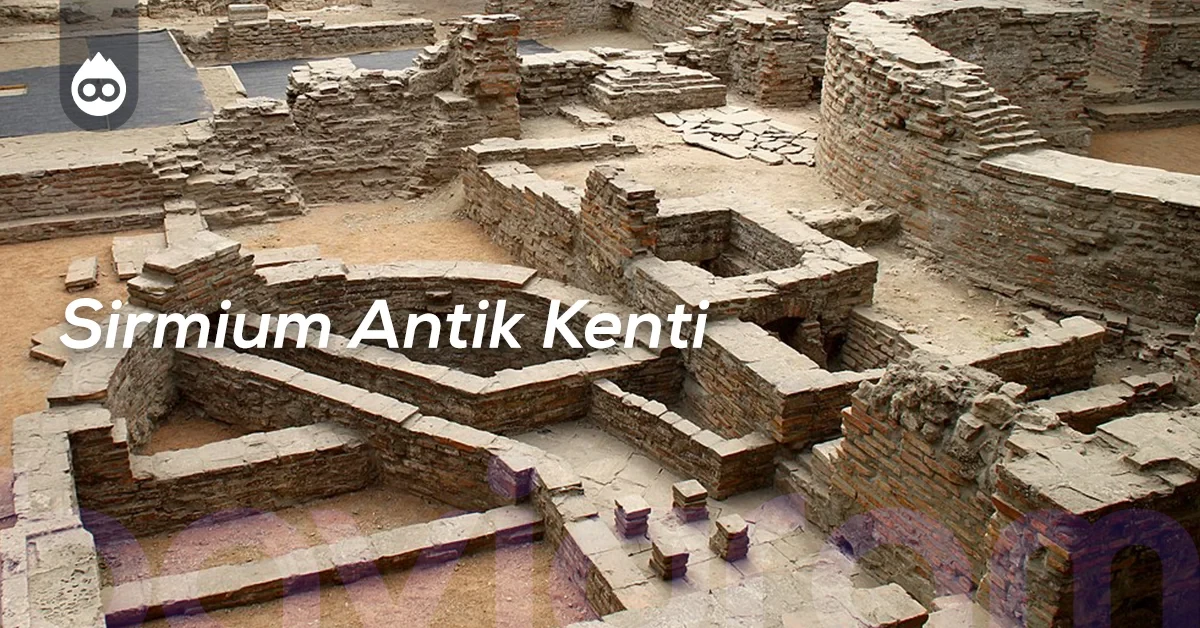 Sırbistan Gezilecek Yerler Sirmium Antik Kenti
