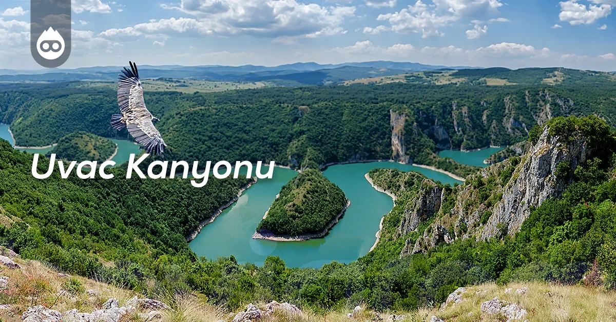 Sırbistan Gezilecek Yerler Uvac Kanyonu