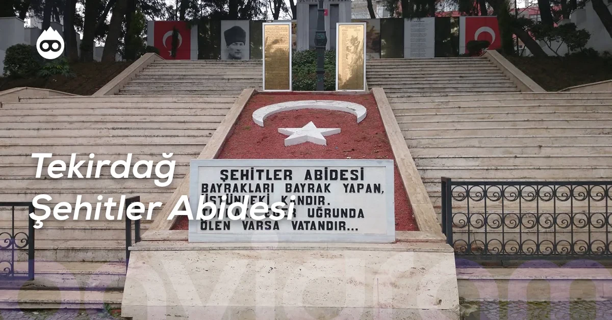 Tekirdağ Gezilecek Yerler Tekirdağ Şehitler Abidesi