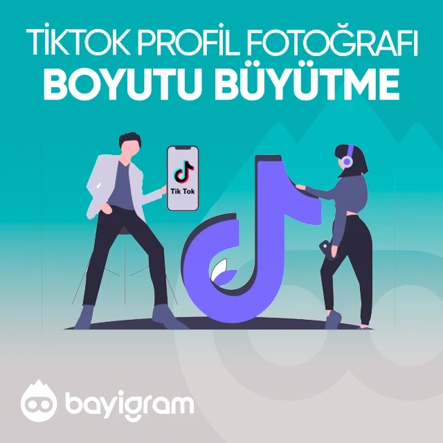 tiktok profil fotoğrafı boyutu büyütme